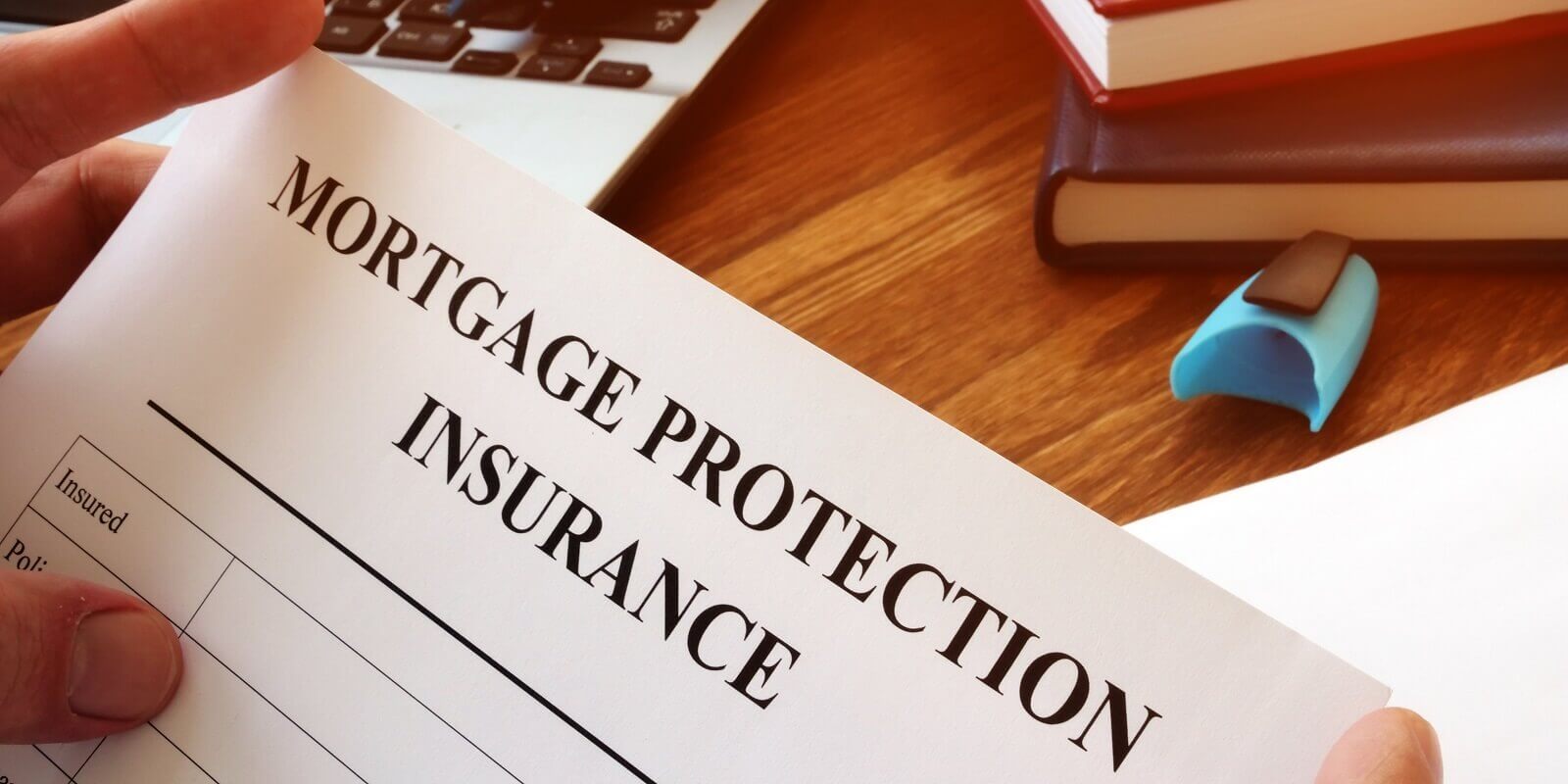 What Is Mortgage Protection Insurance Policy